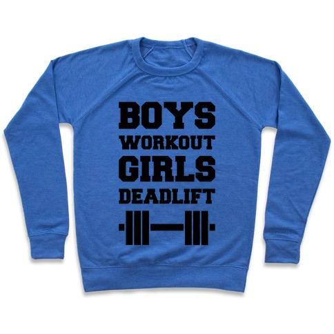 Virgin Teez  Pullover Crewneck Sweatshirt / x-small / Heathered Blue BOYS WORKOUT GIRLS DEADLIFT CREWNECK SWEATSHIRT