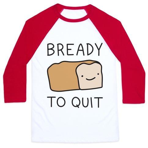 Virgin Teez  Baseball Tee Unisex Classic Baseball Tee / x-small / White/Red BREADY TO QUIT UNISEX CLASSIC BASEBALL TEE