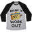 Virgin Teez  Baseball Tee Unisex Tri-Blend Baseball Tee / small / Athletic Gray / Black BREADY TO WORKOUT UNISEX TRI-BLEND BASEBALL TEE