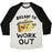 Virgin Teez  Baseball Tee Unisex Tri-Blend Baseball Tee / small / Oatmeal / Black BREADY TO WORKOUT UNISEX TRI-BLEND BASEBALL TEE