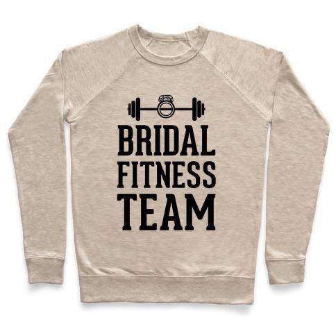Virgin Teez  Pullover Crewneck Sweatshirt / x-small / Heathered Oatmeal BRIDAL FITNESS TEAM CREWNECK SWEATSHIRT
