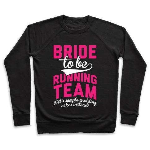 Virgin Teez  Pullover Crewneck Sweatshirt / x-small / Black BRIDE-TO-BE RUNNING TEAM CREWNECK SWEATSHIRT