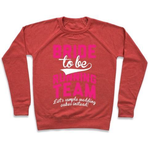 Virgin Teez  Pullover Crewneck Sweatshirt / x-small / Heathered Red BRIDE-TO-BE RUNNING TEAM CREWNECK SWEATSHIRT