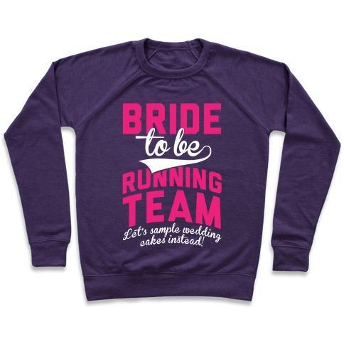 Virgin Teez  Pullover Crewneck Sweatshirt / x-small / Purple BRIDE-TO-BE RUNNING TEAM CREWNECK SWEATSHIRT