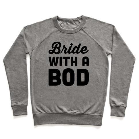 Virgin Teez  Pullover Crewneck Sweatshirt / x-small / Heathered Gray BRIDE WITH A BOD CREWNECK SWEATSHIRT