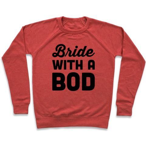 Virgin Teez  Pullover Crewneck Sweatshirt / x-small / Heathered Red BRIDE WITH A BOD CREWNECK SWEATSHIRT
