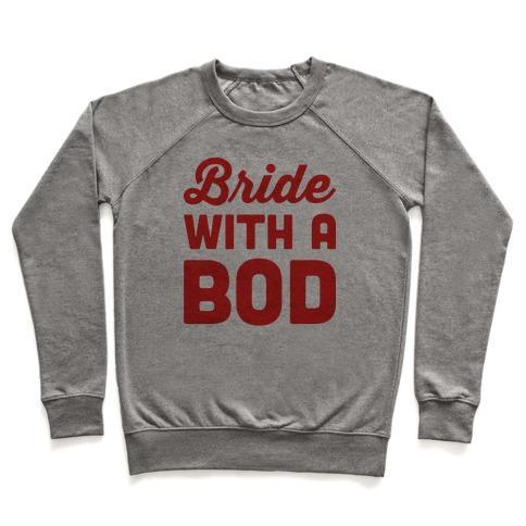 Virgin Teez  Pullover Crewneck Sweatshirt / x-small / Heathered Gray BRIDE WITH A BOD CREWNECK SWEATSHIRT