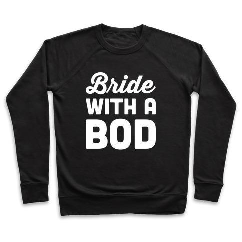 Virgin Teez  Pullover Crewneck Sweatshirt / x-small / Black BRIDE WITH A BOD CREWNECK SWEATSHIRT