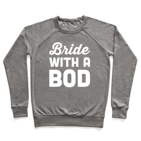Virgin Teez  Pullover Crewneck Sweatshirt / x-small / Heathered Gray BRIDE WITH A BOD CREWNECK SWEATSHIRT