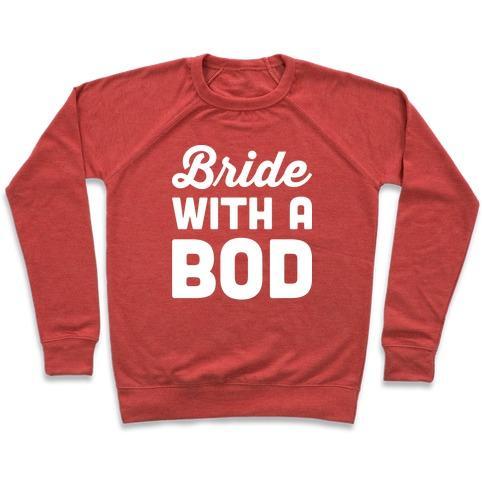 Virgin Teez  Pullover Crewneck Sweatshirt / x-small / Heathered Red BRIDE WITH A BOD CREWNECK SWEATSHIRT
