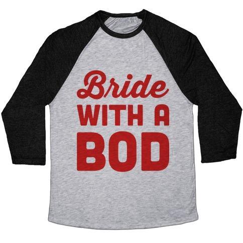 Virgin Teez  Baseball Tee Unisex Tri-Blend Baseball Tee / small / Athletic Gray / Black BRIDE WITH A BOD UNISEX TRI-BLEND BASEBALL TEE