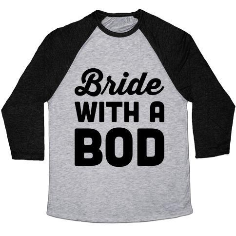 Virgin Teez  Baseball Tee Unisex Tri-Blend Baseball Tee / small / Athletic Gray / Black BRIDE WITH A BOD UNISEX TRI-BLEND BASEBALL TEE
