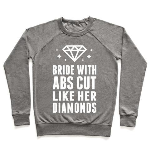 Virgin Teez  Pullover Crewneck Sweatshirt / x-small / Heathered Gray BRIDE WITH ABS CUT LIKE HER DIAMONDS CREWNECK SWEATSHIRT