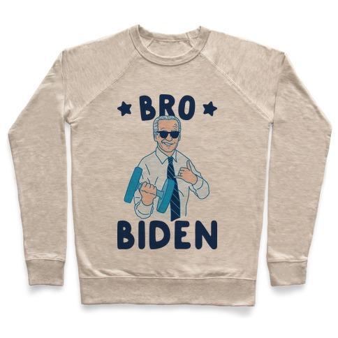 Virgin Teez  Pullover Crewneck Sweatshirt / x-small / Heathered Oatmeal BRO BIDEN CREWNECK SWEATSHIRT