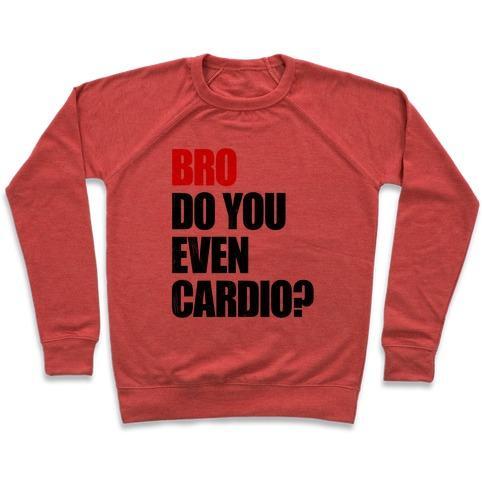 Virgin Teez  Pullover Crewneck Sweatshirt / x-small / Heathered Red BRO DO YOU EVEN CARDIO CREWNECK SWEATSHIRT