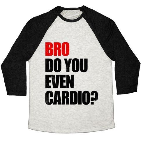 Virgin Teez  Baseball Tee Unisex Tri-Blend Baseball Tee / small / Oatmeal / Black BRO DO YOU EVEN CARDIO UNISEX TRI-BLEND BASEBALL TEE