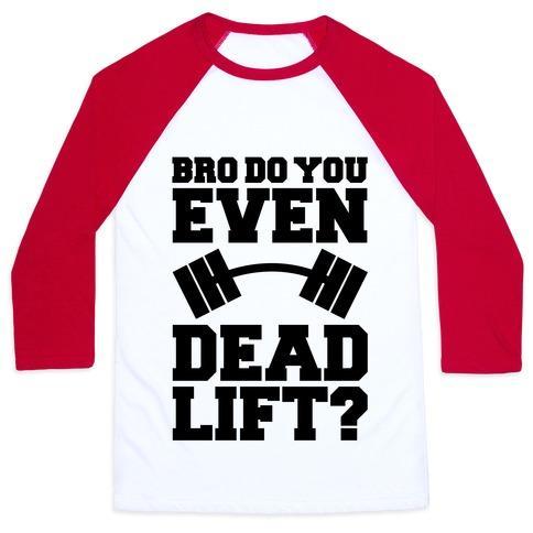 Virgin Teez  Baseball Tee Unisex Classic Baseball Tee / x-small / White/Red BRO DO YOU EVEN DEAD LIFT? UNISEX CLASSIC BASEBALL TEE