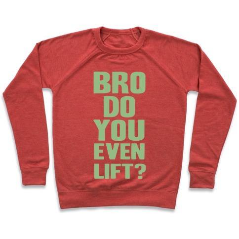 Virgin Teez  Pullover Crewneck Sweatshirt / x-small / Heathered Red BRO, DO YOU EVEN LIFT? CREWNECK SWEATSHIRT