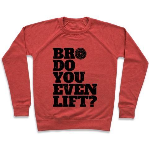 Virgin Teez  Pullover Crewneck Sweatshirt / x-small / Heathered Red BRO DO YOU EVEN LIFT? CREWNECK SWEATSHIRT