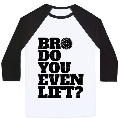 Virgin Teez  Baseball Tee Unisex Classic Baseball Tee / x-small / White/Black BRO DO YOU EVEN LIFT? UNISEX CLASSIC BASEBALL TEE