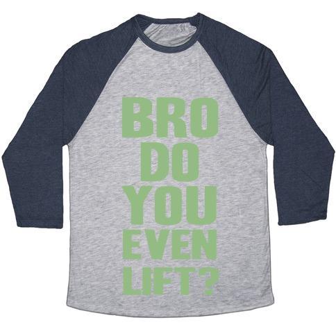 Virgin Teez  Baseball Tee Unisex Tri-Blend Baseball Tee / small / Athletic Gray / Navy BRO, DO YOU EVEN LIFT? UNISEX TRI-BLEND BASEBALL TEE