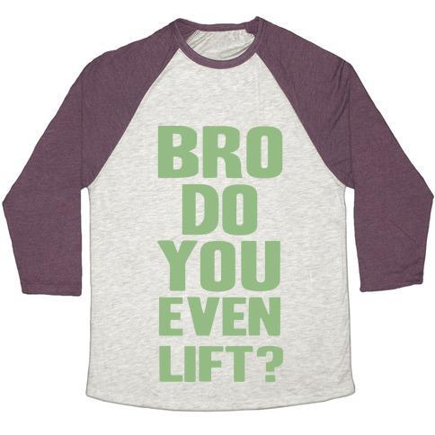 Virgin Teez  Baseball Tee Unisex Tri-Blend Baseball Tee / small / Oatmeal / Maroon BRO, DO YOU EVEN LIFT? UNISEX TRI-BLEND BASEBALL TEE