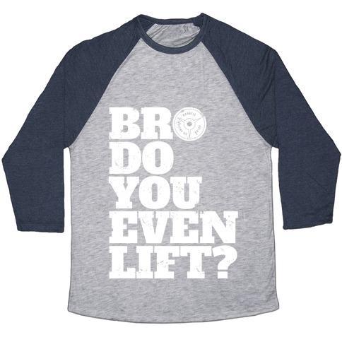 Virgin Teez  Baseball Tee Unisex Tri-Blend Baseball Tee / small / Athletic Gray / Navy BRO DO YOU EVEN LIFT? UNISEX TRI-BLEND BASEBALL TEE