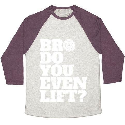 Virgin Teez  Baseball Tee Unisex Tri-Blend Baseball Tee / small / Oatmeal / Maroon BRO DO YOU EVEN LIFT? UNISEX TRI-BLEND BASEBALL TEE