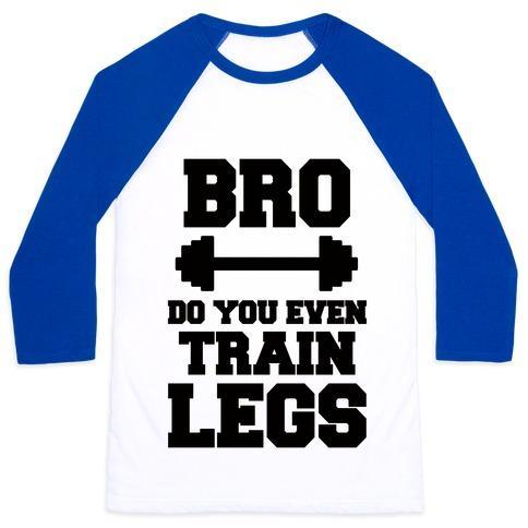 Virgin Teez  Baseball Tee Unisex Classic Baseball Tee / x-small / White/Blue BRO DO YOU EVEN TRAIN LEGS UNISEX CLASSIC BASEBALL TEE