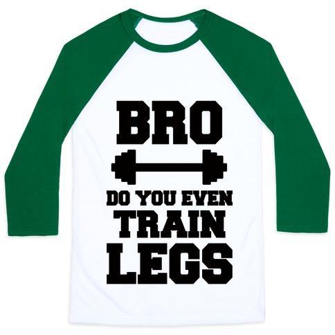 Virgin Teez  Baseball Tee Unisex Classic Baseball Tee / x-small / White/Dark Green BRO DO YOU EVEN TRAIN LEGS UNISEX CLASSIC BASEBALL TEE