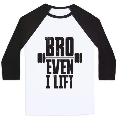 Virgin Teez  Baseball Tee Unisex Classic Baseball Tee / x-small / White/Black BRO EVEN I LIFT UNISEX CLASSIC BASEBALL TEE