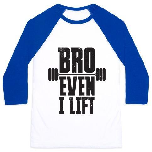 Virgin Teez  Baseball Tee Unisex Classic Baseball Tee / x-small / White/Blue BRO EVEN I LIFT UNISEX CLASSIC BASEBALL TEE
