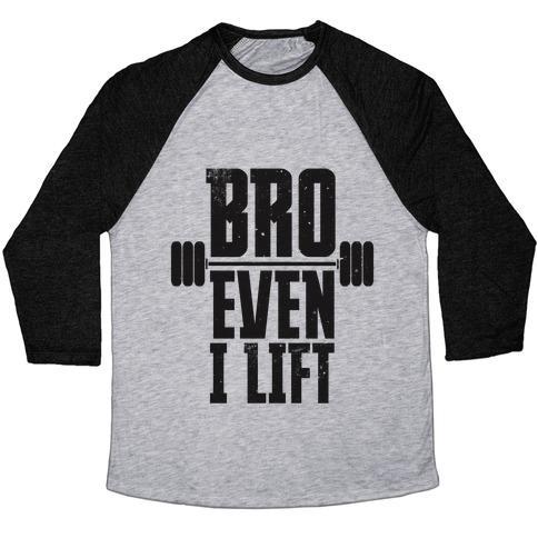 Virgin Teez  Baseball Tee Unisex Tri-Blend Baseball Tee / small / Athletic Gray / Black BRO EVEN I LIFT UNISEX TRI-BLEND BASEBALL TEE