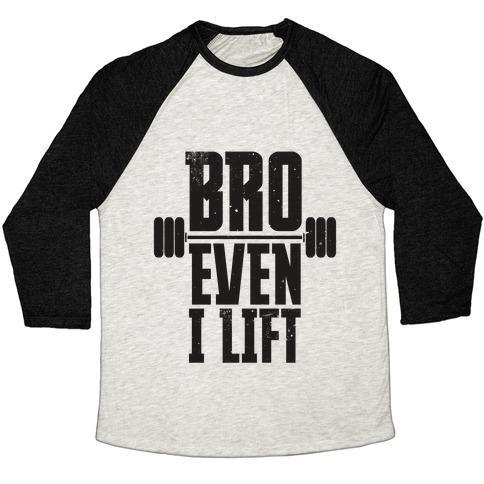 Virgin Teez  Baseball Tee Unisex Tri-Blend Baseball Tee / small / Oatmeal / Black BRO EVEN I LIFT UNISEX TRI-BLEND BASEBALL TEE