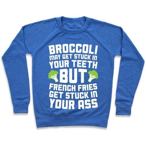 Virgin Teez  Pullover Crewneck Sweatshirt / x-small / Heathered Blue BROCCOLI MAY GET STUCK IN YOUR TEETH CREWNECK SWEATSHIRT