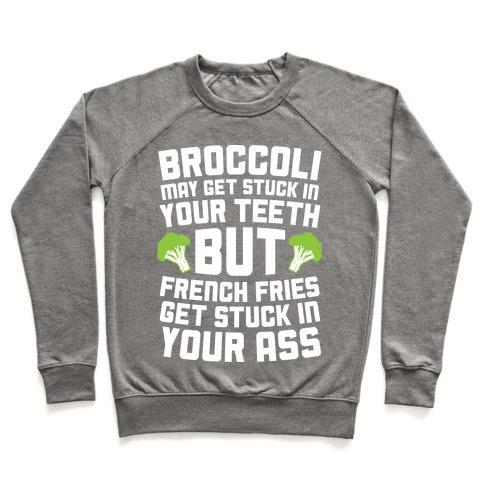 Virgin Teez  Pullover Crewneck Sweatshirt / x-small / Heathered Gray BROCCOLI MAY GET STUCK IN YOUR TEETH CREWNECK SWEATSHIRT