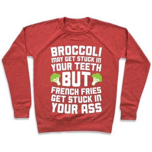Virgin Teez  Pullover Crewneck Sweatshirt / x-small / Heathered Red BROCCOLI MAY GET STUCK IN YOUR TEETH CREWNECK SWEATSHIRT