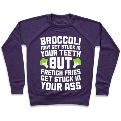Virgin Teez  Pullover Crewneck Sweatshirt / x-small / Purple BROCCOLI MAY GET STUCK IN YOUR TEETH CREWNECK SWEATSHIRT