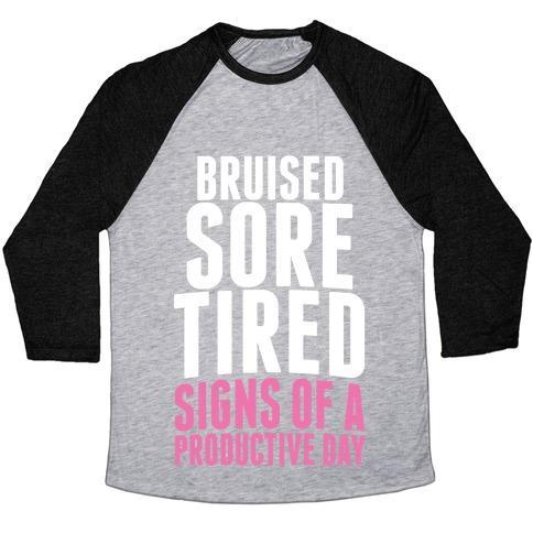 Virgin Teez  Baseball Tee Unisex Tri-Blend Baseball Tee / small / Athletic Gray / Black BRUISED, SORE, TIRED. ALL SIGNS OF A PRODUCTIVE DAY. UNISEX TRI-BLEND BASEBALL TEE