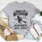 Buckle Up Buttercup You Just Flipped My Witch Switch T-Shirt