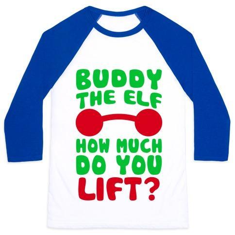 Virgin Teez  Baseball Tee Unisex Classic Baseball Tee / x-small / White/Blue BUDDY THE ELF, HOW MUCH DO YOU LIFT? UNISEX CLASSIC BASEBALL TEE