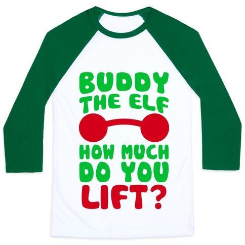 Virgin Teez  Baseball Tee Unisex Classic Baseball Tee / x-small / White/Dark Green BUDDY THE ELF, HOW MUCH DO YOU LIFT? UNISEX CLASSIC BASEBALL TEE