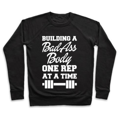 Virgin Teez  Pullover Crewneck Sweatshirt / x-small / Black BUILDING A BAD ASS BODY ONE REP AT A TIME CREWNECK SWEATSHIRT