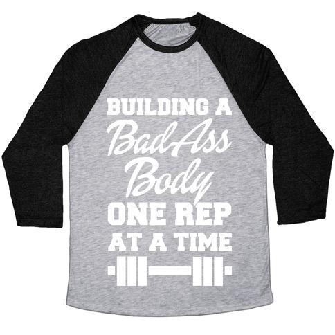 Virgin Teez  Baseball Tee Unisex Tri-Blend Baseball Tee / small / Athletic Gray / Black BUILDING A BAD ASS BODY ONE REP AT A TIME UNISEX TRI-BLEND BASEBALL TEE