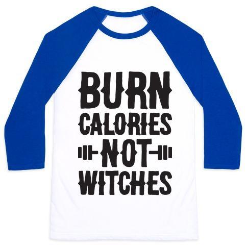 Virgin Teez  Baseball Tee Unisex Classic Baseball Tee / x-small / White/Blue BURN CALORIES NOT WITCHES UNISEX CLASSIC BASEBALL TEE