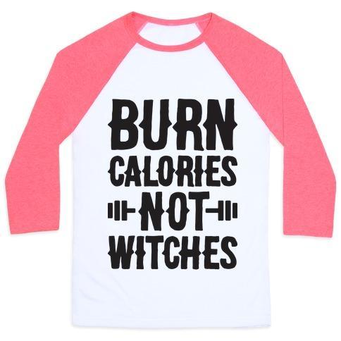 Virgin Teez  Baseball Tee Unisex Classic Baseball Tee / x-small / White/Neon Pink BURN CALORIES NOT WITCHES UNISEX CLASSIC BASEBALL TEE