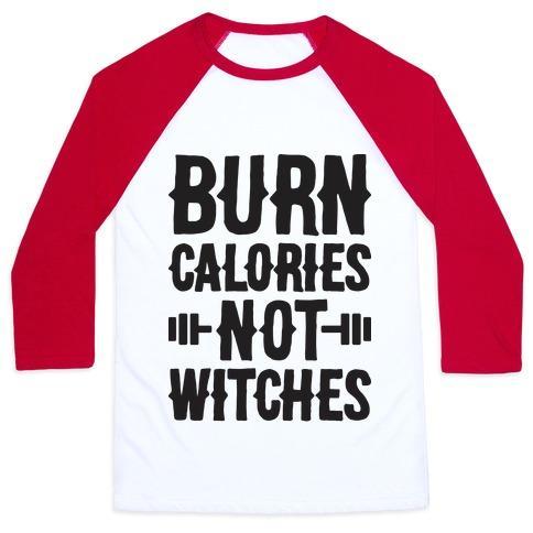 Virgin Teez  Baseball Tee Unisex Classic Baseball Tee / x-small / White/Red BURN CALORIES NOT WITCHES UNISEX CLASSIC BASEBALL TEE