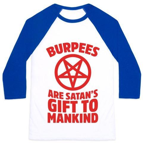 Virgin Teez  Baseball Tee Unisex Classic Baseball Tee / x-small / White/Blue BURPEES ARE SATAN'S GIFT TO MANKIND UNISEX CLASSIC BASEBALL TEE