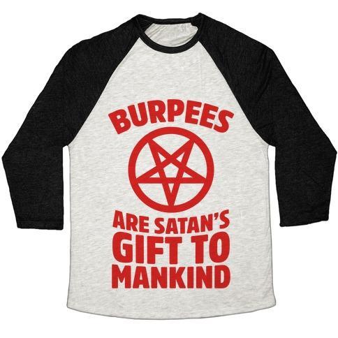 Virgin Teez  Baseball Tee Unisex Tri-Blend Baseball Tee / small / Oatmeal / Black BURPEES ARE SATAN'S GIFT TO MANKIND UNISEX TRI-BLEND BASEBALL TEE