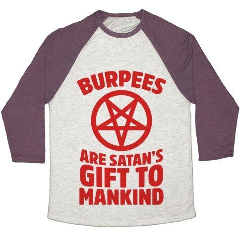 Virgin Teez  Baseball Tee Unisex Tri-Blend Baseball Tee / small / Oatmeal / Maroon BURPEES ARE SATAN'S GIFT TO MANKIND UNISEX TRI-BLEND BASEBALL TEE